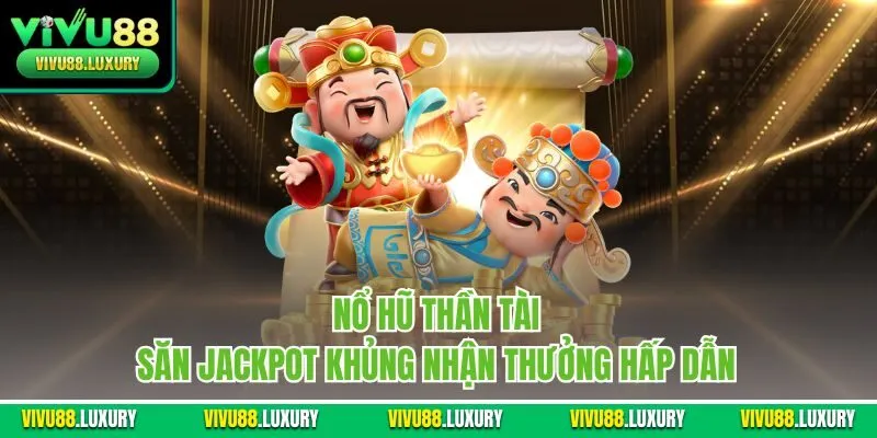 Nổ hũ thần tài